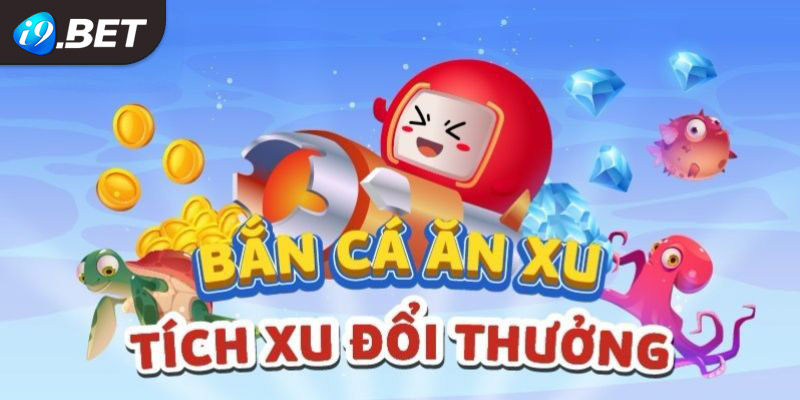 Tại sao ngư thủ lại dành tình cảm đặc biệt cho game bắn cá ăn xu?