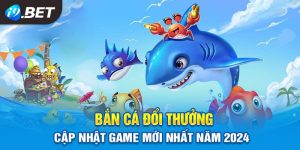 i9bet41: Địa Chỉ Chơi Bắn Cá Đổi Thưởng Uy Tín Hàng Đầu 2024