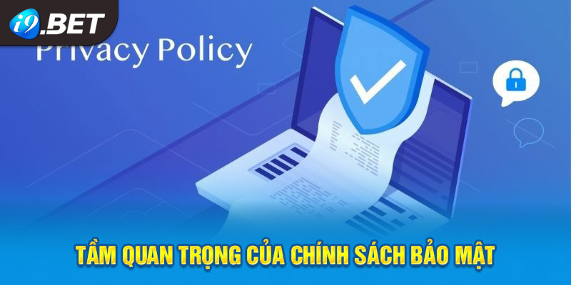 Chính sách bảo mật giúp bạn tự tin hơn khi đặt cược tại I9bet41