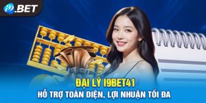 Đại Lý I9bet41: Hợp Tác Minh Bạch, Hoa Hồng Cao Nhất Thị Trường