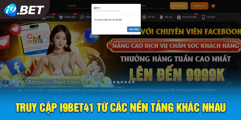 Đăng nhập I9bet41 dễ dàng trên mọi nền tảng bạn yêu thích.