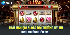 Slots Đổi Thưởng - Quay Là Trúng, Đổi Là Thắng!